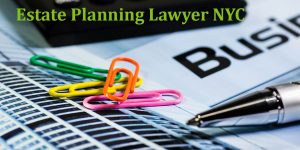 Read more about the article Estate Planning Lawyer NYC